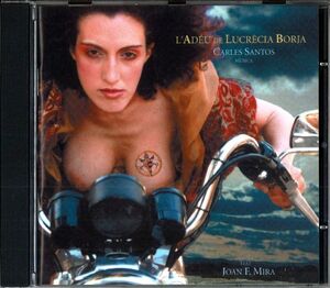 CD L'ADEU DE LUCRECIA BORGIA  - CARLES SANTOS