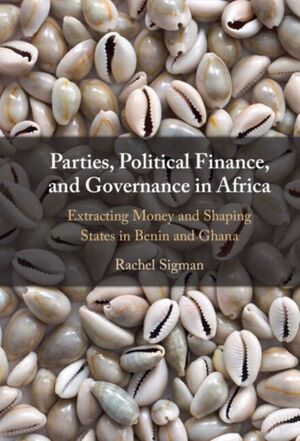 PARTIES, POLITICAL FINANCE, AND GOVERNANCE IN AFRICA