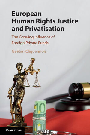 EUROPEAN HUMAN RIGHTS JUSTICE AND PRIVATISATION
