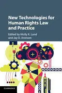 New Technologies For Human Rights Law And Practice