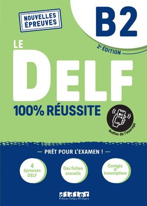 100% REUSSITE-LE DELF B2 LIVRE+ONP ED22