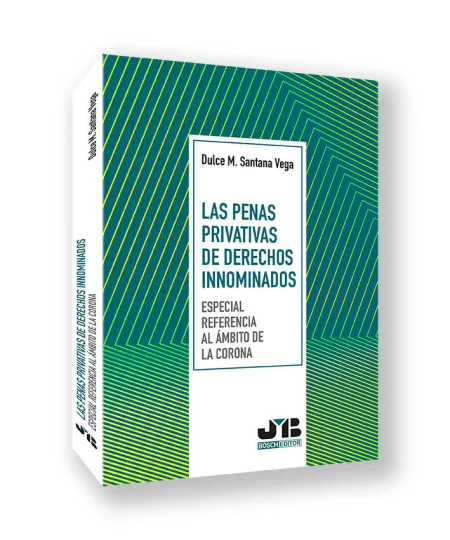 Las Penas Privativas de Derechos Innominados (Especial Referencia Al Ámbito de L