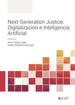 NEXT GENERATION JUSTICE: DIGITALIZACIÓN E INTELIGENCIA ARTIFICIAL