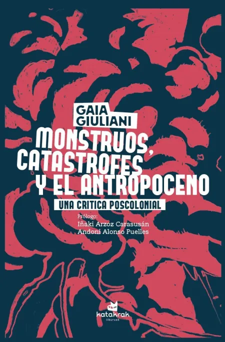 Monstruos, Catástrofes y Antropoceno