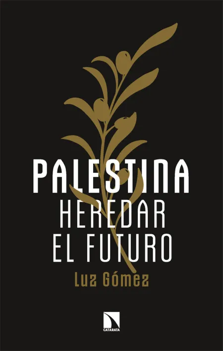 Palestina: Heredar el Futuro