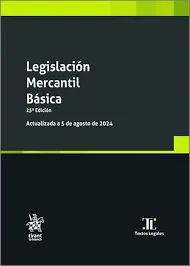 Legislación Mercantil Básica 25ª Edición Actualizada a 5 de Agosto de 2024