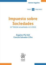 IMPUESTO SOBRE SOCIEDADES 22ª EDICIÓN ACTUALIZADA A 1/1/2025
