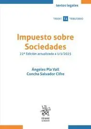 Impuesto Sobre Sociedades 22ª Edición Actualizada a 1/1/2025