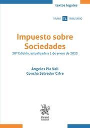 IMPUESTO SOBRE SOCIEDADES 20ª EDICIÓN, ACTUALIZADA A 1 DE ENERO DE 2022