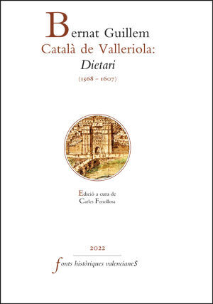 BERNAT GUILLEM CATALÀ DE VALLERIOLA: DIETARI (1568-1607)