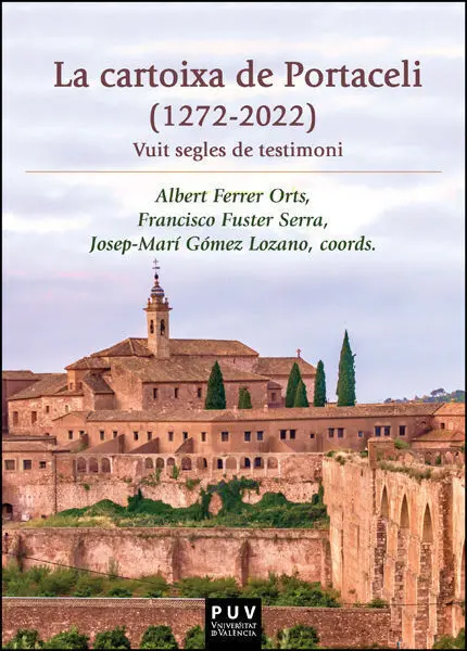 La Cartoixa de Portaceli (1272-2022)