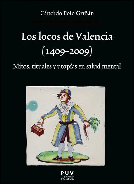 Los Locos de Valencia (1409-2009)