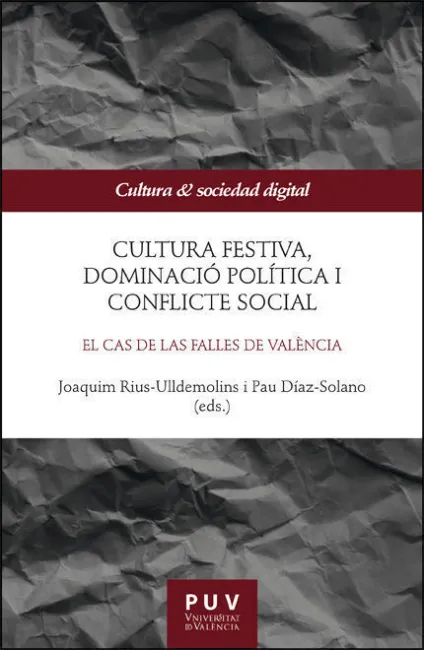 Cultura Festiva, Dominació Política I Conflicte Social