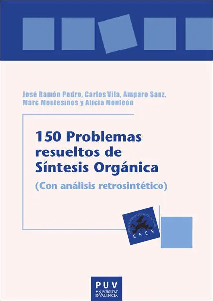 150 Problemas Resueltos de Síntesis Orgánica (Con Análisis Retrosintético)