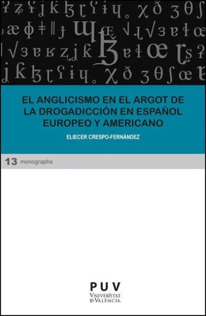 El Anglicismo en el Argot de la Drogadicción en Español Europeo y Americano