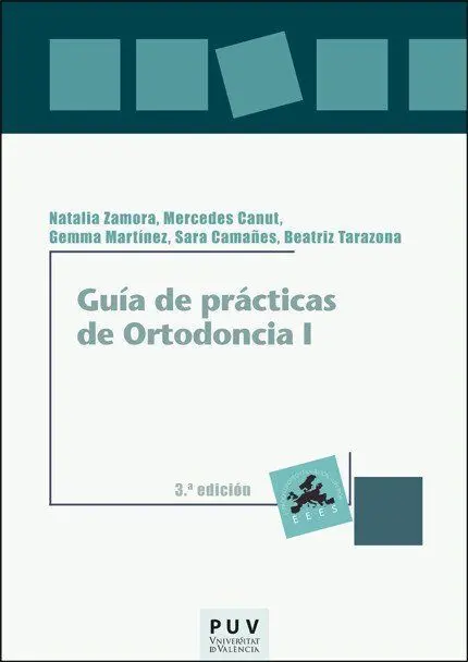 Guía de Prácticas de Ortodoncia I (3ª Edición)