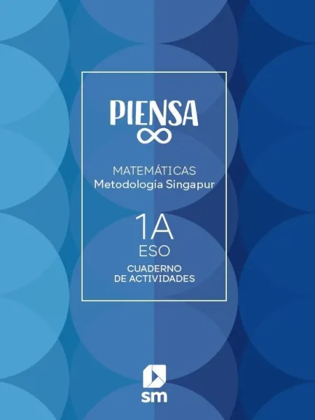 Cuaderno. Piensa Infinito. Practica y Trabaja. Metodología Singapur. 1 Secundari