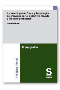 Investigacion Fisica y Tecnologica de Crimenes por el Detective Privado y Su Val
