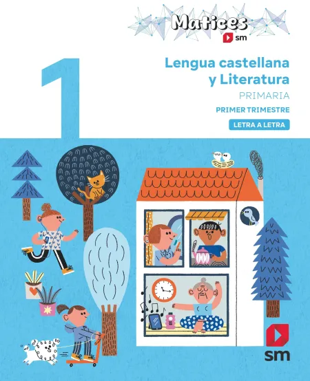 Lengua Castellana y Literatura. 1 Primaria. Trimestres. Letra a Letra. Matices
