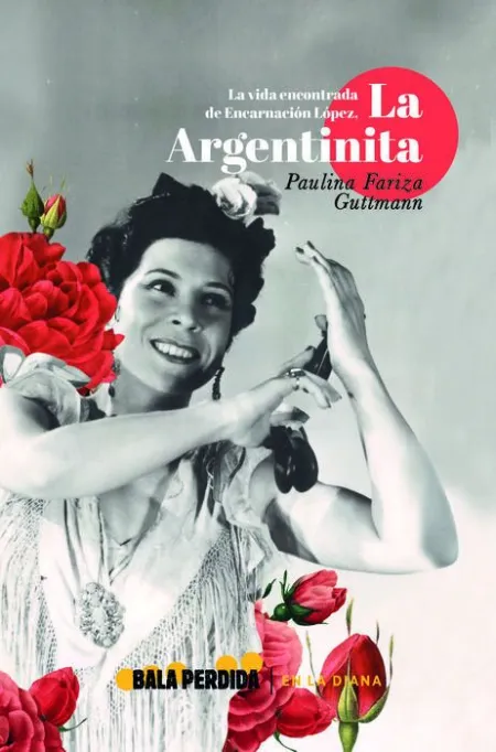 La Vida Encontrada de Encarnación López, la Argentinita