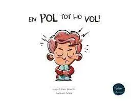 Pol, Tot Ho Vol!