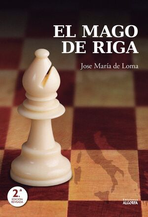 EL MAGO DE RIGA. MAESTRO DEL AJEDREZ