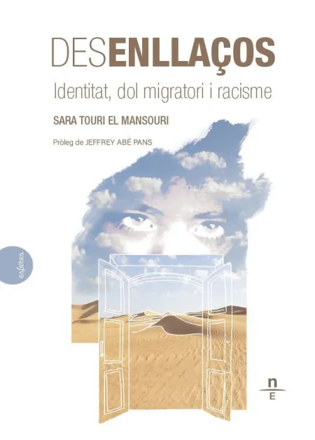 Desenllaços. Identitat, Dol Migratori I Racisme