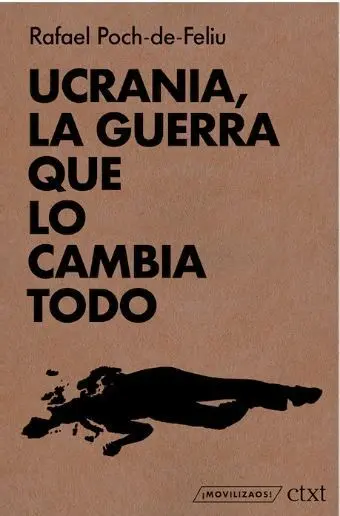 Ucrania, la Guerra que lo Cambia Todo