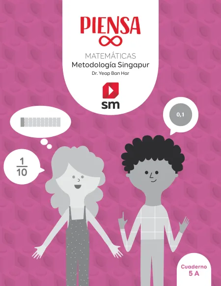 Piensa Infinito. Matemáticas. Metodología Singapur. 5 Primaria