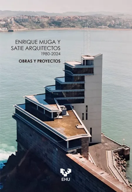 Enrique Muga y Satie Arquitectos. 1980-2024
