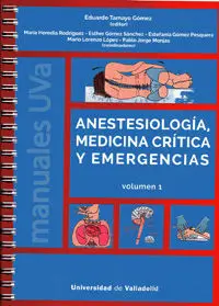 Anestesiología, Medicina Crítica y Emergencias. Volumen 1
