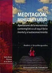 Meditación, Bienestar y Salud. Aportaciones de la Neurociencia Contemplativa Al