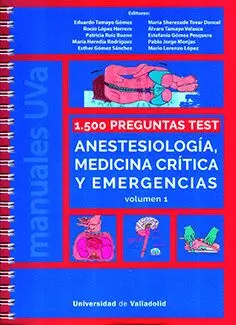 1500 Preguntas Test. Anestesiología, Medicina Crítica y Emergencias. Volumen I