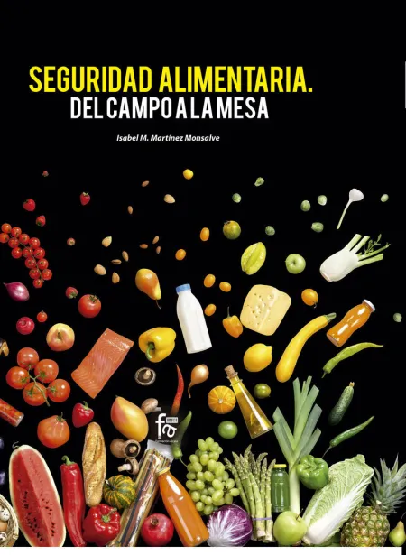Seguridad Alimentaria. Del Campo a la Mesa