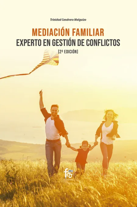 Mediación Familiar. Experto en Gestión de Conflictos-2 Edici