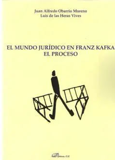 El Mundo Jurídico en Franz Kafka. El Proceso