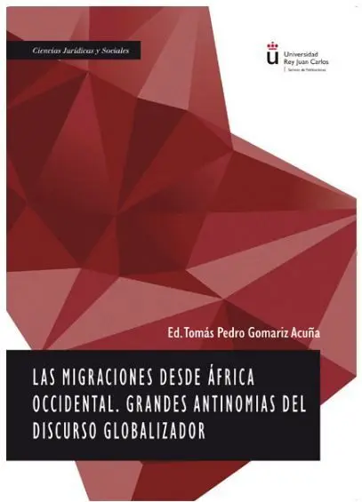 Las Migraciones Desde África Occidental. Grandes Antinomias del Discurso Globali