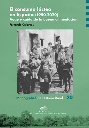 EL CONSUMO LÁCTEO EN ESPAÑA (1950-2020). AUGE Y CAÍDA DE LA BUENA ALIMENTACIÓN