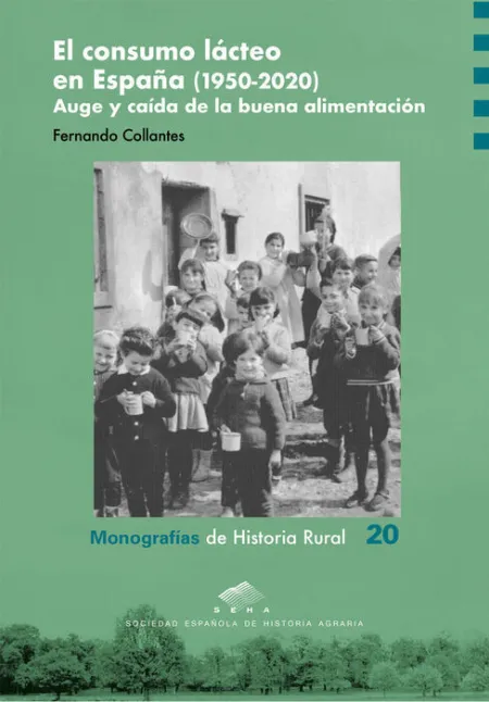 El Consumo Lácteo en España (1950-2020). Auge y Caída de la Buena Alimentación