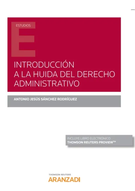 Introducción a la Huida del Derecho Administrativo (Papel + E-Book)