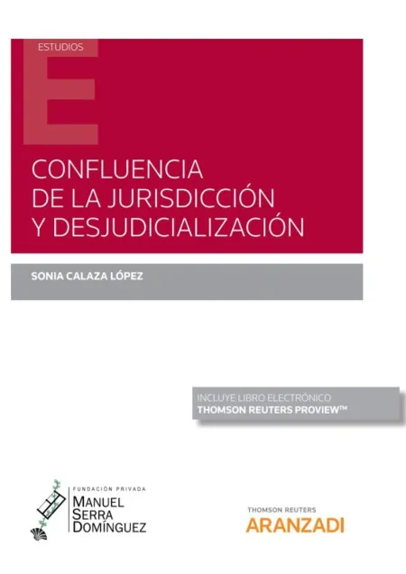 Confluencia de la Jurisdicción y Desjudicialización (Papel + E-Book)