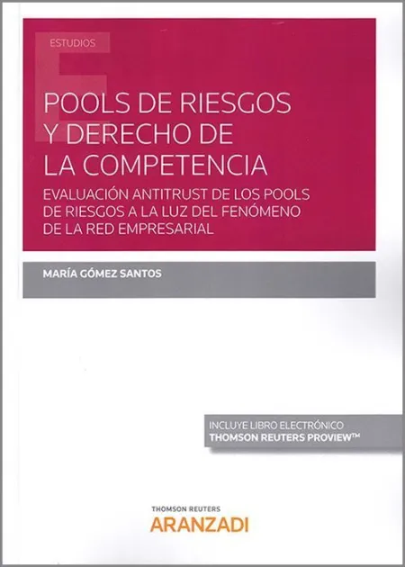 Pools de Riesgos y Derecho de la Competencia (Pack Dúo Papel + Clave E-Book)