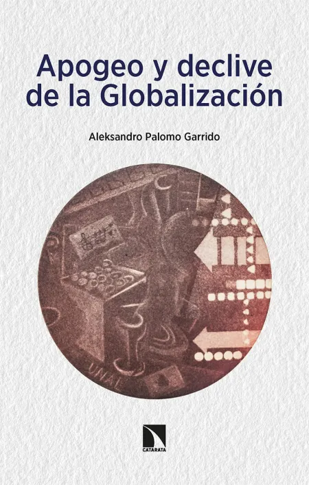 Apogeo y Declive de la Globalización