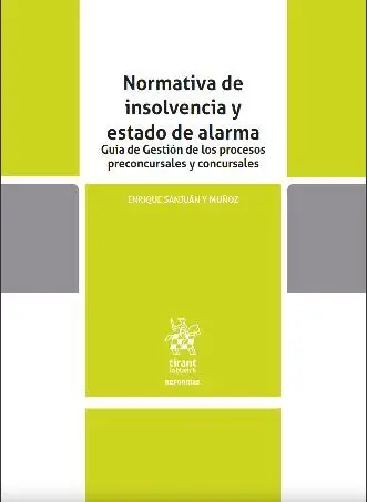 Normativa de Insolvencia y Estado de Alarma Guía de Gestión de los Procesos Prec