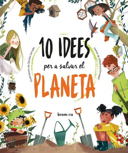 10 Idees Per a Salvar el Planeta