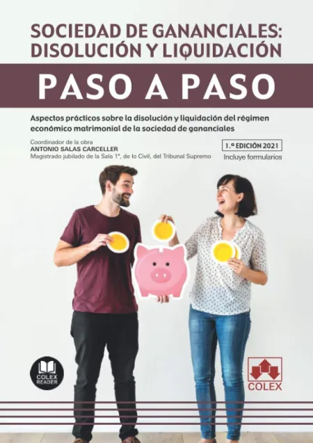 Sociedad de Gananciales: Disolución y Liquidación. Paso a Paso