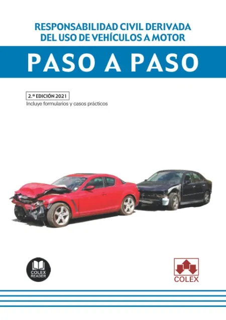 Responsabilidad Civil Derivada del Uso de Vehículos a Motor. Paso a Paso