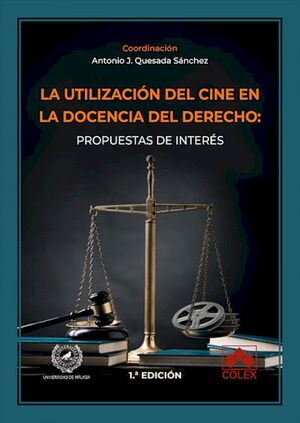 UTILIZACION DEL CINE EN LA DOCENCIA DEL DERECHO: PROPUESTAS DE INTERES