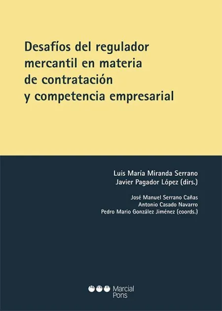 Desafios del Regulador Mercantil en Materia de Contratación y Competencia Empres