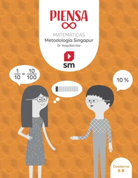 Piensa Infinito. Matemáticas. Metodología Singapur. 6 Primaria
